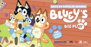 An ad for Bluey's Big Play at the Durham Performing Arts Center. Bluey, her sister Bingo, and her parents are a family of cartoon dogs.